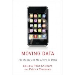 Moving Data: The iPhone and the Future of Media