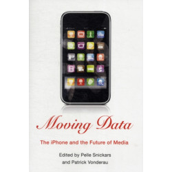 Moving Data: The iPhone and the Future of Media
