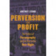 Perversion for Profit: The Politics of Pornography and the Rise of the New Right