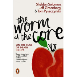 The Worm at the Core: On the Role of Death in Life