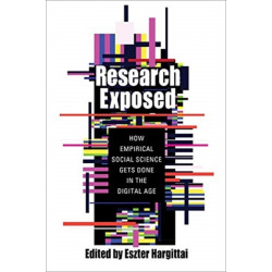 Research Exposed: How Empirical Social Science Gets Done in the Digital Age
