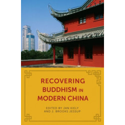 Recovering Buddhism in Modern China