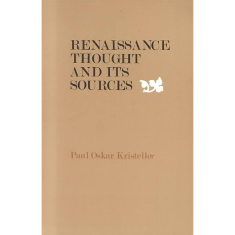 Renaissance Thought and its Sources