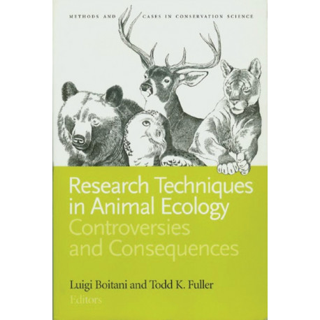 Research Techniques in Animal Ecology: Controversies and Consequences