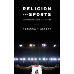 Religion and Sports: An Introduction and Case Studies