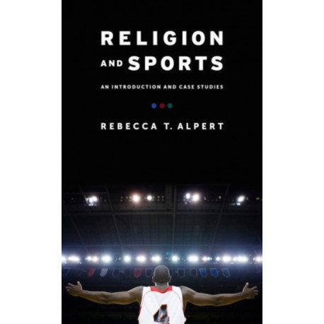 Religion and Sports: An Introduction and Case Studies
