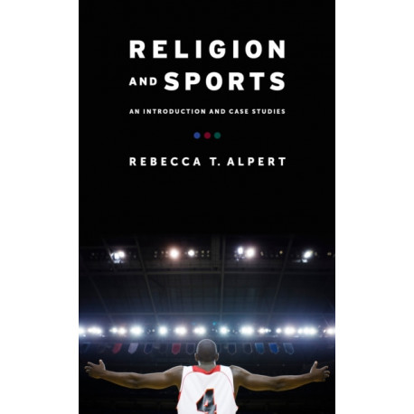 Religion and Sports: An Introduction and Case Studies
