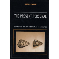 The Present Personal: Philosophy and the Hidden Face of Language