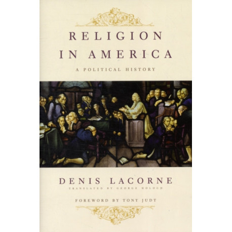 Religion in America: A Political History