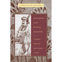 Religion and Public Memory: A Cultural History of Saint Namdev in India