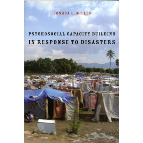Psychosocial Capacity Building in Response to Disasters