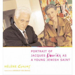 Portrait of Jacques Derrida as a Young Jewish Saint