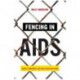 Fencing in AIDS: Gender, Vulnerability, and Care in Papua New Guinea