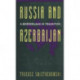 Russia and Azerbaijan: A Borderland in Transition
