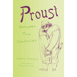 Proust Between Two Centuries