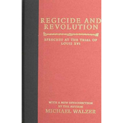 Regicide and Revolution: Speeches at the Trial of Louis XVI