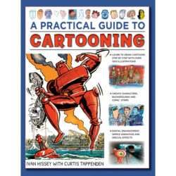 Cartooning, A Practical Guide to: Learn to draw cartoons with 1500 illustrations