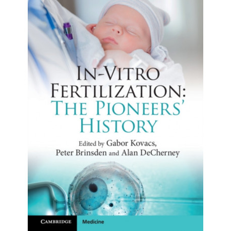 In-Vitro Fertilization: The Pioneers' History