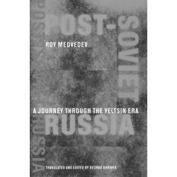 Post-Soviet Russia: A Journey Through the Yeltsin Era