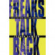 Freaks Talk Back – Tabloid Talk Shows and Sexual Nonconformity: Tabloid Talk Shows and Sexual Nonconformity