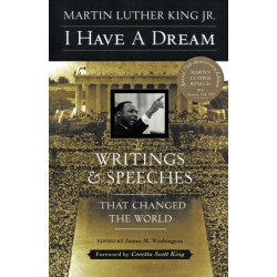 I Have a Dream: Writings and Speeches That Changed the World