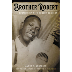 Brother Robert: Growing Up with Robert Johnson