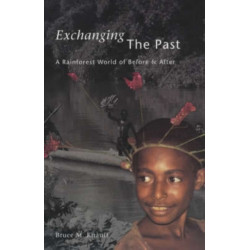 Exchanging the Past: A Rainforest World of Before and After