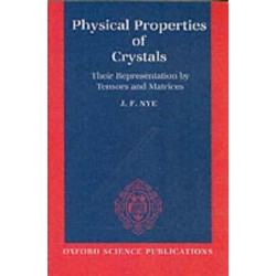 Physical Properties of Crystals: Their Representation by Tensors and Matrices