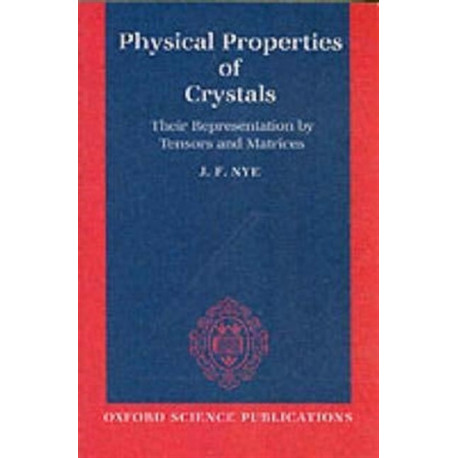 Physical Properties of Crystals: Their Representation by Tensors and Matrices