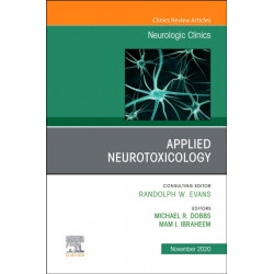 Applied Neurotoxicology, An Issue of Neurologic Clinics