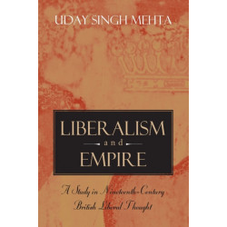 Liberalism and Empire: A Study in Nineteenth-Century British Liberal Thought