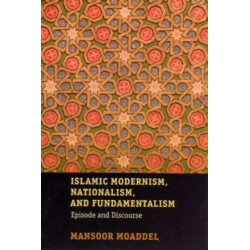 Islamic Modernism, Nationalism, and Fundamentalism: Episode and Discourse