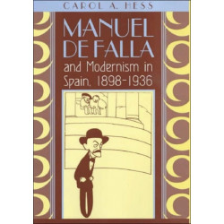 Manuel de Falla and Modernism in Spain, 1898-1936