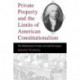 Private Property and the Limits of American Constitutionalism: The Madisonian Framework and Its Legacy
