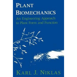 Plant Biomechanics: An Engineering Approach to Plant Form and Function