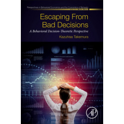 Escaping from Bad Decisions: A Behavioral Decision-Theoretic Perspective