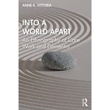 Women of Color in a World Apart: An Ethnography of Care Workers and Dementia