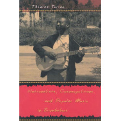Nationalists, Cosmopolitans, and Popular Music in Zimbabwe