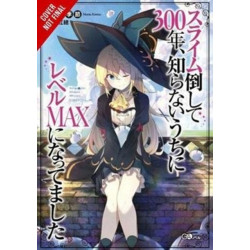 I've Been Killing Slimes for 300 Years and Maxed Out My Level, Vol. 1