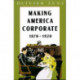Making America Corporate, 1870-1920