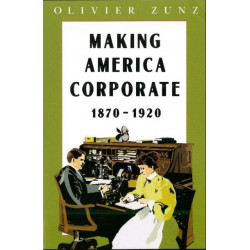 Making America Corporate, 1870-1920