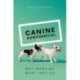 Canine Confidential: Why Dogs Do What They Do