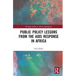 Public Policy Lessons from the AIDS Response in Africa