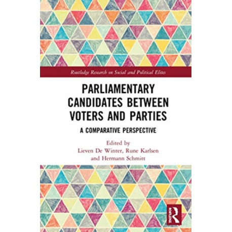 Parliamentary Candidates Between Voters and Parties: A Comparative Perspective