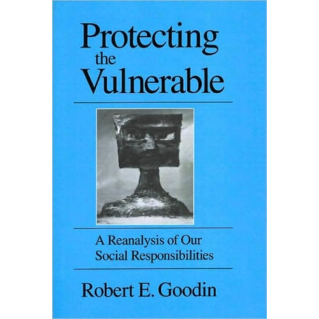 Protecting the Vulnerable: A Re-Analysis of our Social Responsibilities