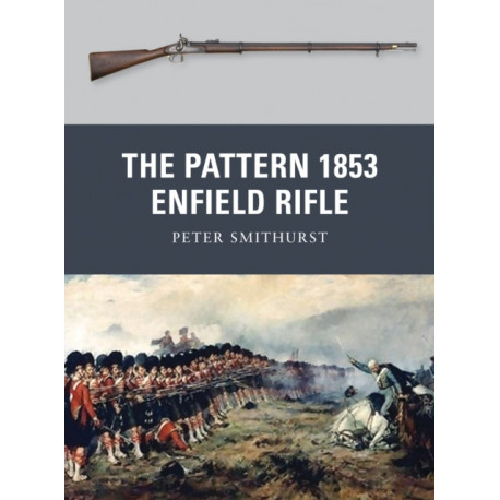 The Pattern 1853 Enfield Rifle