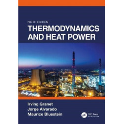 Thermodynamics and Heat Power, Ninth Edition