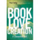 Book of Love and Creation: A Channeled Text