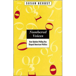 Numbered Voices: How Opinion Polling Has Shaped American Politics