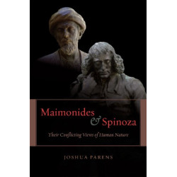Maimonides and Spinoza: Their Conflicting Views of Human Nature